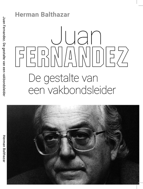 Juan Fernandez. De gestalte van een vakbondsleider